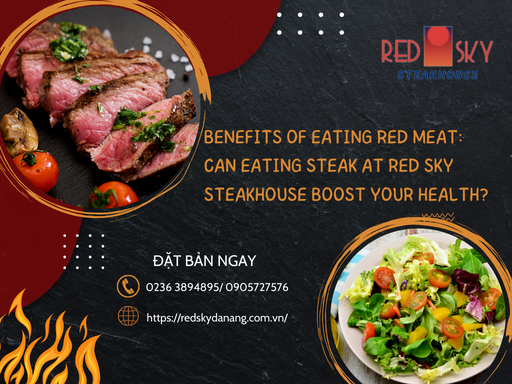sofa smidig dæmning Benefits of eating red meat: Red Sky Steakhouse Da Nang