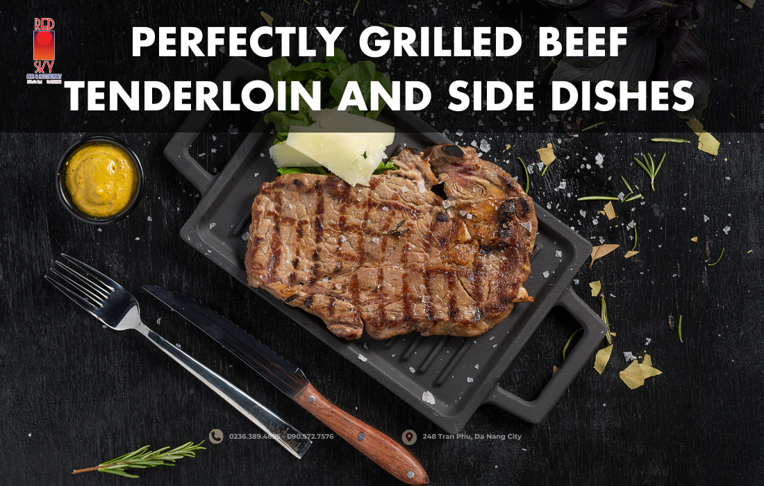 Perfectly Grilled Beef Tenderloin and side dishes