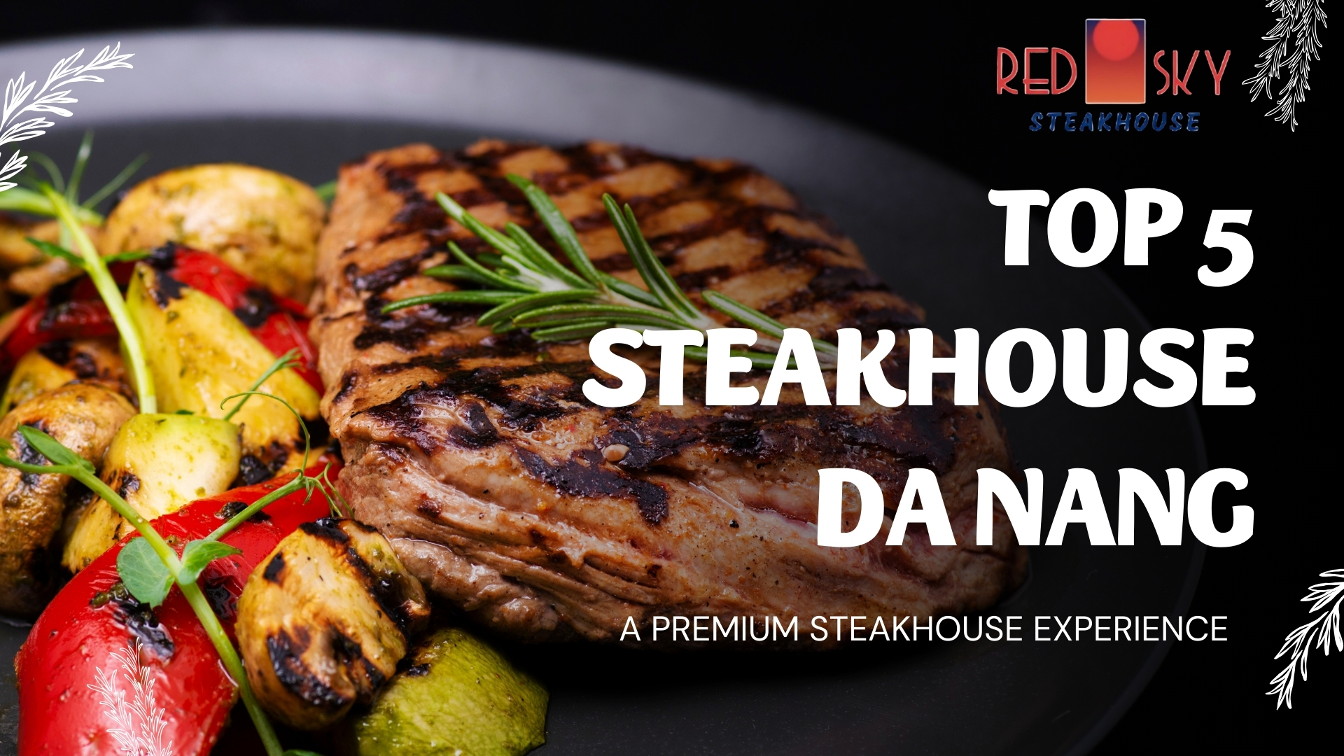 Top 5 Steakhouse Đà Nẵng