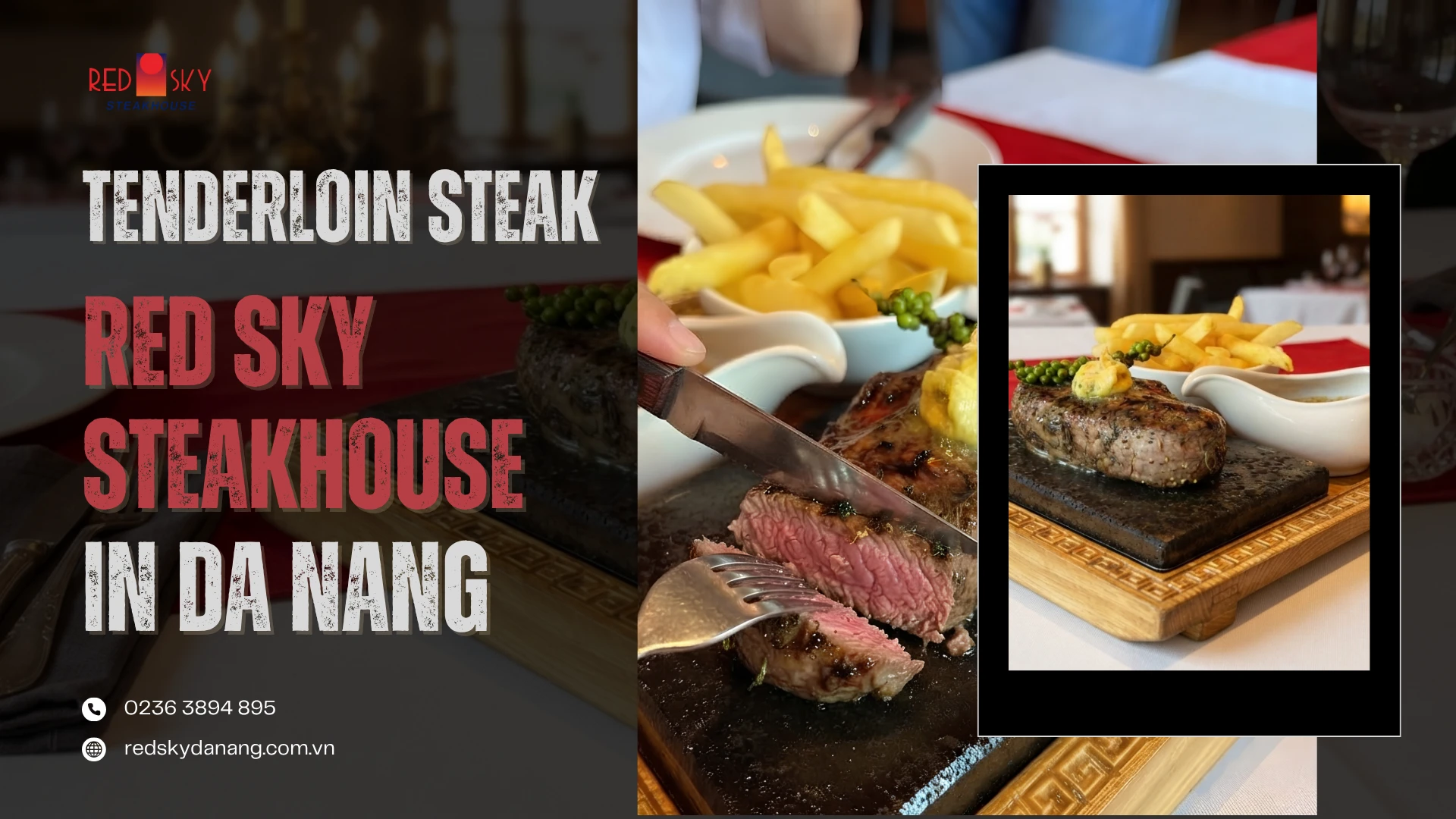 Fillet Tenderloin steak at Red Sky Steakhouse in Da Nang