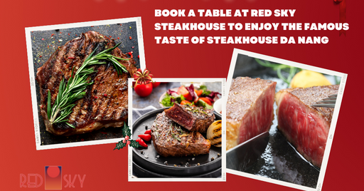 Book a table at Red Sky Steakhouse Da Nang